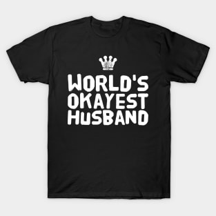 World's okayest husband T-Shirt